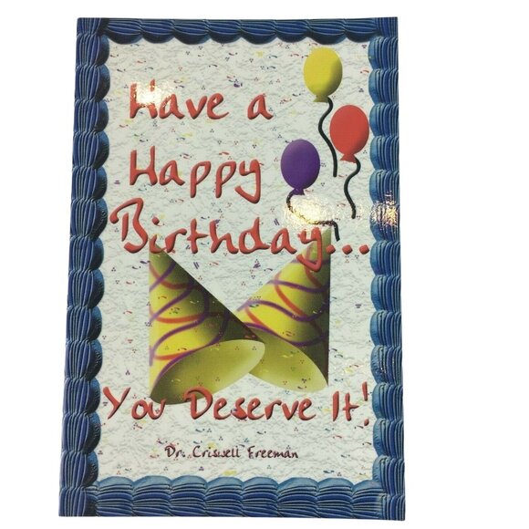 Poem Book Have a Happy Birthday You Deserve It Criswell Freeman 2000 u - Picture 1 of 6